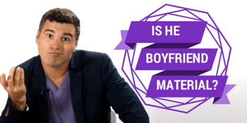 Is he Boyfriend Material - Healthy Relationships - Featured