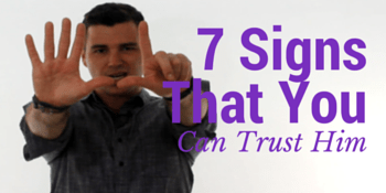 7 Clear Signs You Can Trust a Man - Featured