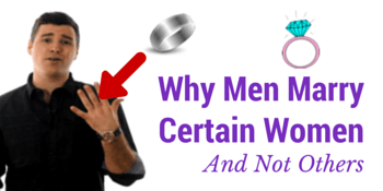 Why Men Marry Certain Women and Not Others - Featured