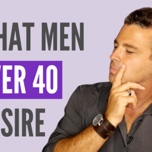 qualities men over 40 look for