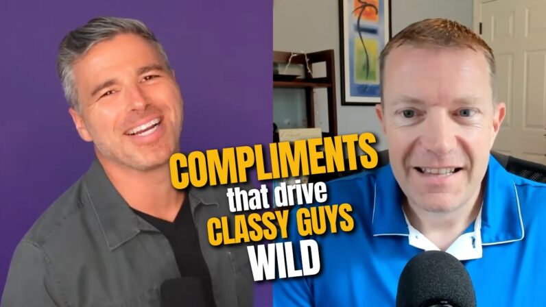 Compliments that Drive Classy Guys Wild4