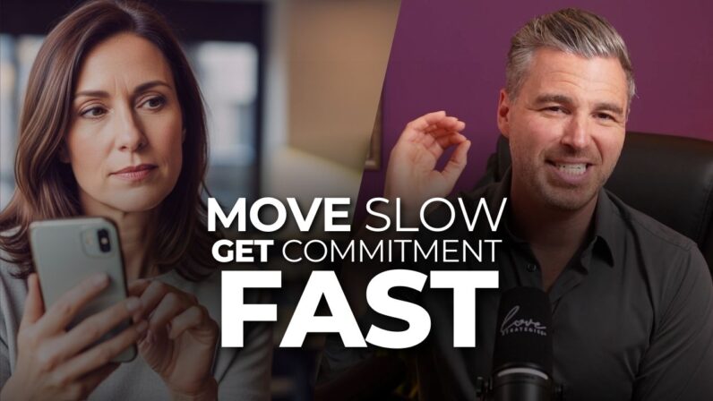 Move Slow to get commitment FAST