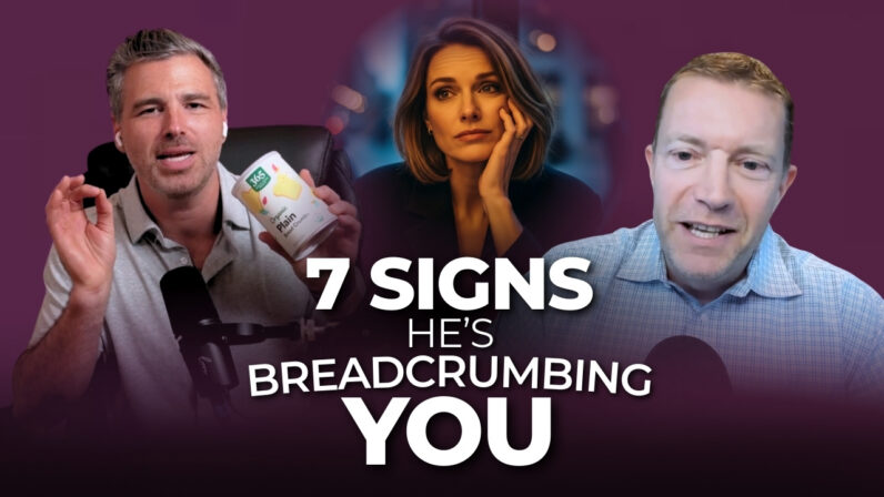 7 Signs He’s Breadcrumbing You