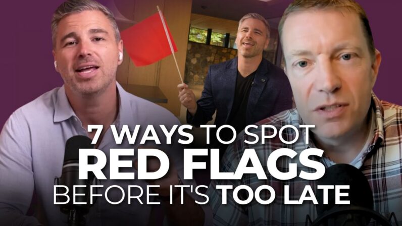 7 Ways to Spot Red Flags Before It's Too Late