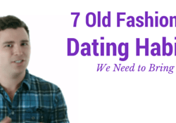 7 Old Fashioned Dating Habits We need to bring back