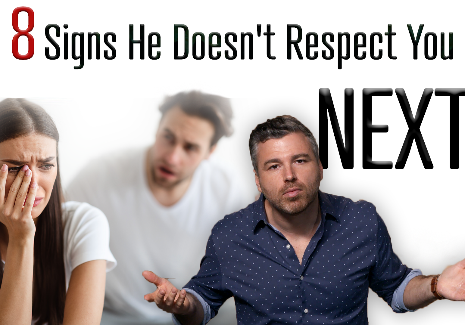 8 signs he doesn't respect you - NEXT! THUMB
