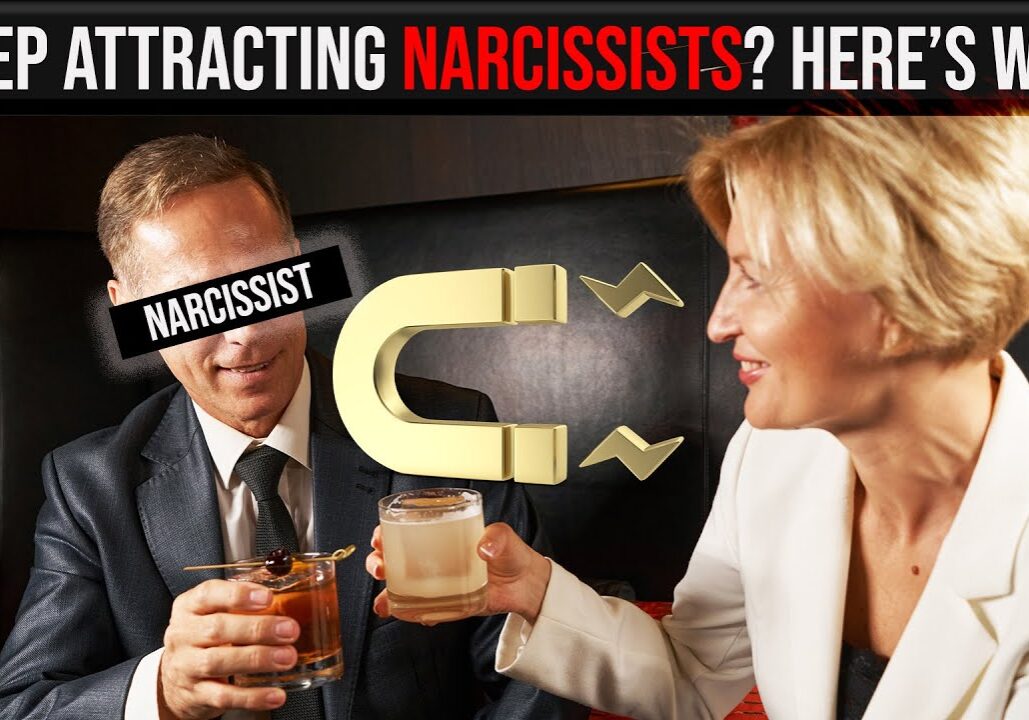 Keep-Attracting-Narcissists-Heres-Why