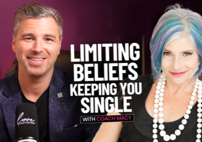 Limiting Beliefs Keeping you single with Coach Macy